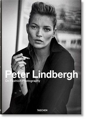 Peter Lindbergh. On Fashion Photography (revised edition)