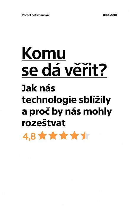 Náhled Komu se dá věřit? Aneb jak nás technologie sblížily a proč by nás mohly zase rozeštvat