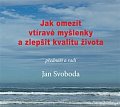 Jak omezit vtíravé myšlenky a zlepšit kvalitu života - CD