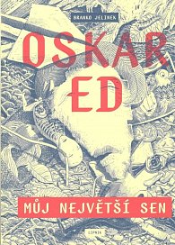 Oskar Ed - Můj největší sen