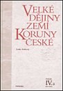 Velké dějiny zemí Koruny české IV./a 1310-1402