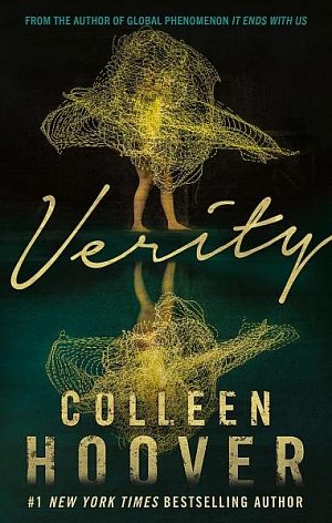 Verity : The thriller that will capture your heart and blow your mind