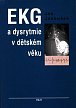 EKG a dysrytmie v dětském věku (Praktický návod k diagnostice a léčbě)