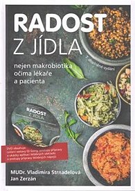 Radost z jídla - Nejen makrobiotika očima lékaře a pacienta + DVD