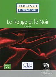 Le rouge et le noir - Niveau 3/B1 - Lecture CLE en français facile - Livre + Audio téléchargeable