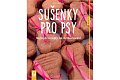 Sušenky pro psy - Nejlepší recepty na rozmazlování