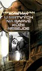 U mrtvých na barvě kůže nesejde