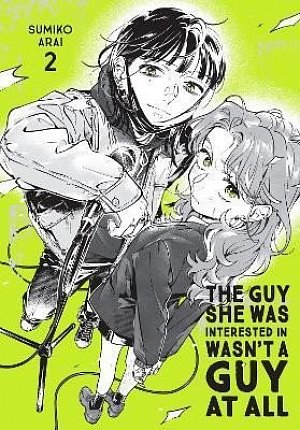 Guy She Was Interested In Wasn´t a Guy at All, Vol. 2