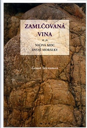 Zamlčovaná vina: Ničivá moc dvojí morálky