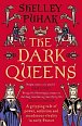 The Dark Queens: A gripping tale of power, ambition and murderous rivalry in early medieval France