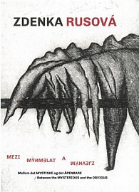 Mezi tajemným a zjevným / Between the Mysterious and the Obvious