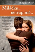 Miláčku, netrap mě...
