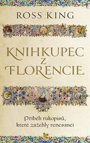 Knihkupec z Florencie - Příběh rukopisů, které zažehly renesanci