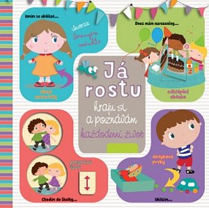 Já rostu, hraju si a poznávám každodenní život