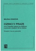 Cizinci v Praze aneb Putování cizinců za čestinou a mladých lidí za láskou