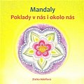 Mandaly - Poklady v nás i okolo nás