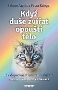 Když duše zvířat opouští tělo - Jak doprovázet umírající zvířata