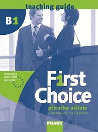 First Choice B1 Příručka učitele + CD zdarma
