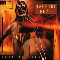 Machine Head: Burn My Eyes - 2 LP