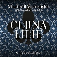Černá lilie - Hříšní lidé Království českého - 2 CDmp3 (Čte Martin Zahálka)