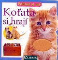 Koťata si hrají - Pohlaď si mě