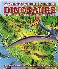 Whats Where on Earth Dinosaurs