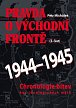Pravda o východní frontě 2. část 1944-1945