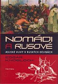 Nomádi a Rusové -Asijské vlivy v ruských dějinách