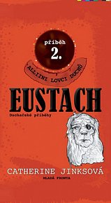 Eustach - příběh 2.