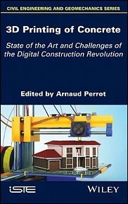 3D Printing of Concrete : State of the Art and Challenges of the Digital Construction Revolution