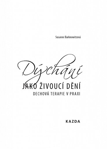 Náhled Dýchání jako živoucí dění - Dechová terapie v praxi