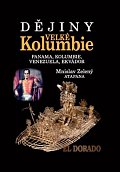 Dějiny Velké Kolumbie - Panama, Kolumbie, Venezuela, Ekvádor