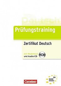 Deutsch Prüfungstraining: Zertifikat Deutsch B1 mit Modelltest mit Audio CD