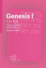 Genesis I - Když na počátku Bůh řekl do tmy…