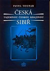 Česká Sibiř - Tajemnou českou krajinou - 2. vydání