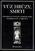 Vůz hrůzy, smrti - Strašidelné pověsti Českého ráje, Podkrkonoší a Krkonoš