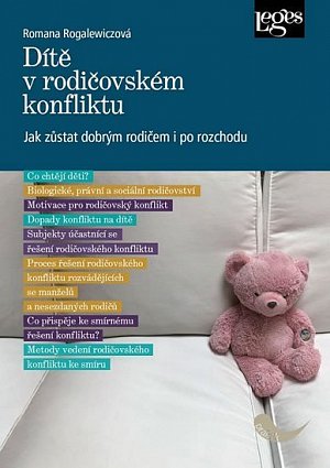 Dítě v rodičovském konfliktu - Jak zůstat dobrým rodičem i po rozchodu