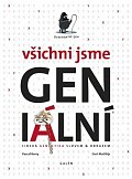 Všichni jsme GENialní: Lidská genetika slovem a obrazem