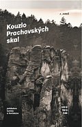 Kouzlo Prachovských skal - Pohledem turisty a horolezce