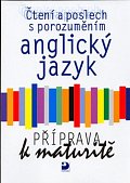 Anglický jazyk – čtení a poslech s porozuměním, příprava k maturitě, učebnice