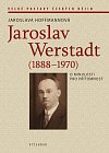 Jaroslav Werstadt (1888-1970). O minulosti pro přítomnost