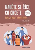 Naučte se říct, co chcete - Doma, v práci i kdekoliv jinde