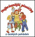 Nejkrásnější písničky z českých pohádek - CD