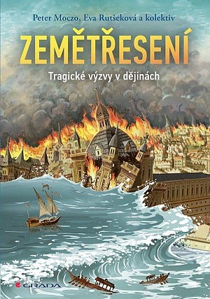 Zemětřesení - Tragické výzvy v dějinách