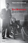 Eva Braunová - Život s Hitlerem