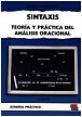 Sintaxis : Teoría y practica del análisis oracional 