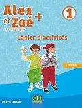 Alex et Zoé+ 1 - Niveau A1.1 - Cahier d´activités