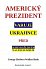 Americký prezident varuje Ukrajince před sebevražedným nacionalismem