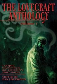 The Lovecraft Anthology Volume I: A Graphic Collection of H.P. Lovecraft´s Short Stories