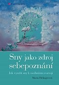 Sny jako zdroj sebepoznání - Jak využít sny k osobnímu rozvoji